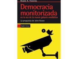 Livro Democracia Monitorizada En La Era De La Nueva Galxia Mediática de Ramón A. Feenstra (Holanda) (Espanhol)