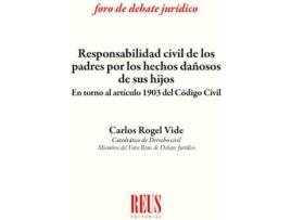 Livro Responsabilidad Civil De Los Padres Por Los Hechos De Hijos de Carlos Rogel Vide (Espanhol)