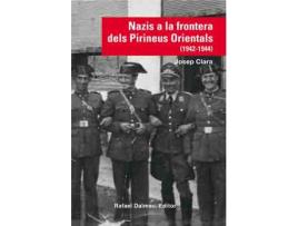 Livro Nazis A Frontera Dels Pirineus Orientals de Josep Clara I Resplandis (Catalão)