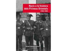 Livro Nazis A Frontera Dels Pirineus Orientals de Josep Clara I Resplandis (Catalão)