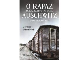 Livro O Rapaz que Seguiu o Pai para Auschwitz de Jeremy Dronfield
