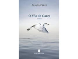 Livro O Voo Da Garça de Rosa Marques (Português - 2019)