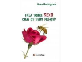 Livro Fala Sobre Sexo Com Os Seus Filhos de Nora Rodriguez