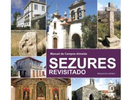 Livro Sezures Revisitado - Penalva do Castelo de Manuel de Campos Almeida (Português - 2016) 