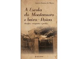 Livro A Escola do Montemuro e beira-Paiva de Aurora Simões de Matos (Português - 2017)