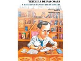 Livro Teixeira De Pascoaes: A Página De Um Livro É Terra Semeada de Luisa Ducla Soares (Português)