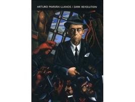 Livro Dark revolution de Carlos García-Alix, Arturo Marián Llanos (Espanhol)