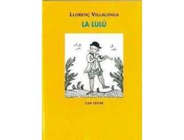 Livro La LulÃº o la princesa que somreia a totes les conjuntures : novelÂ·la de Llorenã§ Villalonga (Catalão)