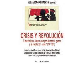 Livro Crisis Y Revolucion. El Movimiento Obrero Europeo Durante La Guerra Y La Revolucion 1914 - 1921 de Andreassi Cieri, Alejandro (Espanhol)