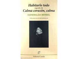 Livro Habitarlo Todo ; Calma Corazon, Calma de Berbel Perdiguero, Esmeralda (Espanhol)