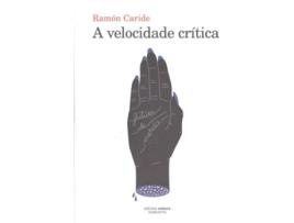 Livro A Velocidade Crítica de Ramón Caride (Galego)