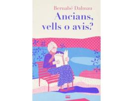 Livro Ancians, Vells O Avis? de Bernabé Dalmau (Catalão)