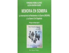 Livro Memoria en sombra : la Internacional de Resistentes a la Guerra (IRG/WRI) y la Guerra Civil española de Alexia Rahona Saure, Fernanda Romeu Alfaro (Espanhol)