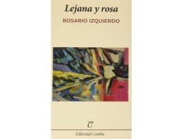 Livro Lejana y rosa de Rosario Izquierdo Chaparro (Espanhol)