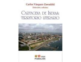 Livro Cartagena De Indias Territorio Literario de Carlos Vasquez Zawakzki (Espanhol)