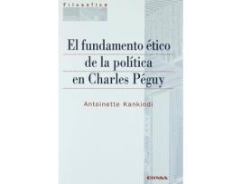 Livro El Fundamento Etico de La Politica En Charles Peguy de Antoniette Kankindi (Espanhol)