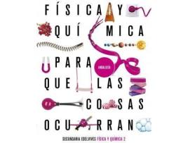 Livro Proyecto: Para que las cosas ocurran - Física y Química 2. Ed. Andalucía de Mª Del Carmen Arróspide Román, Ilustrado por Álex Orbe Ferreiro, Ilustrado por Ramón Colera Cañas (Espanhol)