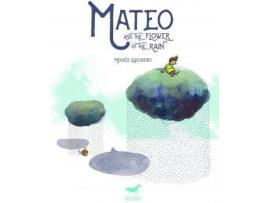 Livro Mateo and the flower of the rain de Moises Escudero (Inglês)