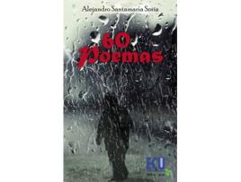 Livro 60 Poémas de Alejandro Santamaría Soria (Espanhol)