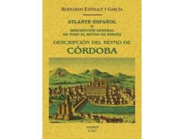 Livro Atlante Español O Descripcion General De Todo El Reyno De España de Bernardo Espinalt Y Garcia (Espanhol)