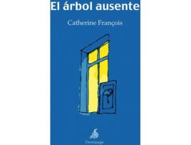 Livro El Árbol Ausente de Catherine Franóis (Espanhol)