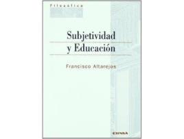 Livro Subjetividad y Educacion de Francisco Altarejos (Espanhol)