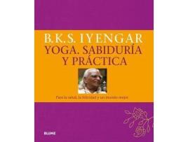 Livro Yoga : sabiduría y práctica : para la salud, la felicidad y un mundo mejor de B. K. S. Iyengar (Espanhol)