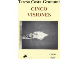 Livro Cinco visiones de Teresa Costa I Gramunt (Espanhol)