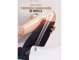 Livro Fisioterapia y rehabilitación de rodilla de Juan Manuel Cañas Zambrano (Espanhol)