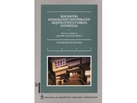 Livro Renovacion, Restauracion y Recuperacion Arquitectonica y Urbana de Portugal de Javier Gallego Roca (Espanhol)