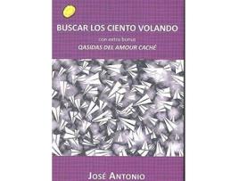 Livro Buscar los ciento volando de José Antonio Guerrero Reyna (Espanhol)