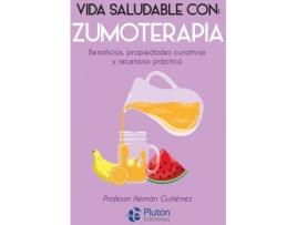 Livro Vida saludable con : zumoterapia : beneficios, propiedades curativas y recetario práctico de Hernán Gutiérrez (Espanhol)