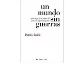 Livro Un mundo sin guerras : la idea de paz, de las promesas del pasado a las tragedias del presente de Domenico Losurdo (Espanhol)