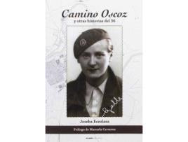 Livro Camino Oscoz y otras historias del 36 de Ioseba Eceolaza Latorre (Espanhol)