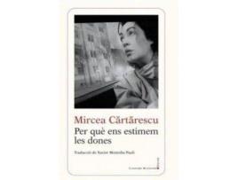 Livro Per què ens estimem les dones de Mircea Cartarescu (Espanhol)