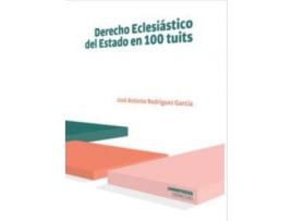 Livro Derecho Eclesiastico Del Estado En 100 Tuits de Rodríguez García, José Antonio (Espanhol)