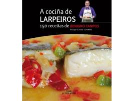 Livro A Cociña De Larpeiros. 150 Receitas de Benigno Campos Melón (Galego)