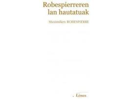 Livro Robespierreren lan hautatuak de Robespierre Maximilien (Basco)