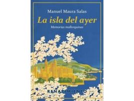 Livro La isla del ayer : memorias mallorquinas de Manuel Maura Salas (Espanhol)