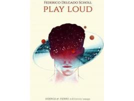 Livro Play loud de Federico Delgado Scholl (Espanhol)