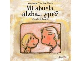 Livro Mi Abuela, Alzha... ?que? de Véronique Van Den Abeele, Ilustrado por Claude K Dubois (Espanhol)