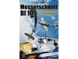 Livro Messerschmitt Bf 109 : el cazador de la Luftwaffe de Javier Ormeño Chicano (Espanhol)