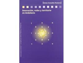Livro Innovación, redes y territorio en Andalucía de Gema González Romero (Espanhol)