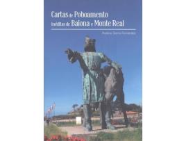 Livro Cartas De Poboamento Inéditas De Baiona E Monte Real de Avelino Sierra Fernández (Galego)