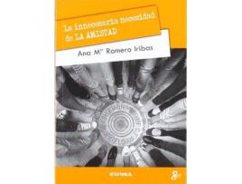 Livro Innecesaria Necesidad De La Amistad,La de Romero Iribas, Ana María (Espanhol)