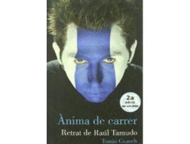 Livro Anima De Carrer -Retrat De Raul Tamudo- de Tomas Guasch (Catalão)