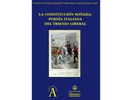 Livro La constitución soñada: poesía italiana del Trienio Liberal de Literary Editor Vicente González Martín, Literary Editor Mercedes González De Sande (Espanhol)