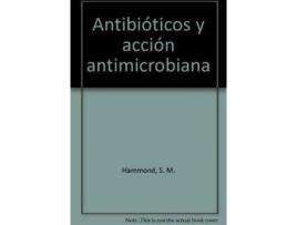 Livro Antibióticos y acción antimicrobiana de S. M. Hammond, P. A. Lambert (Espanhol)