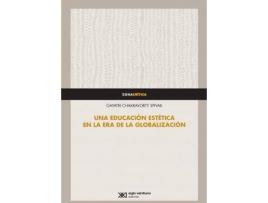 Livro Una educación estética en la era de la globalización de Spivak, Gayatri Chakravorty (Espanhol)