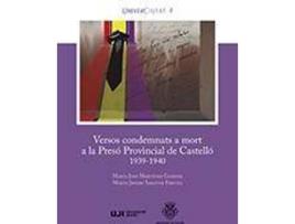 Livro Versos condemnats a mort a la Presó Provincial de Castelló, 1939-1940 de María José Martínez Gimeno, M. Josebe Sabater Fortea (Valenciano)